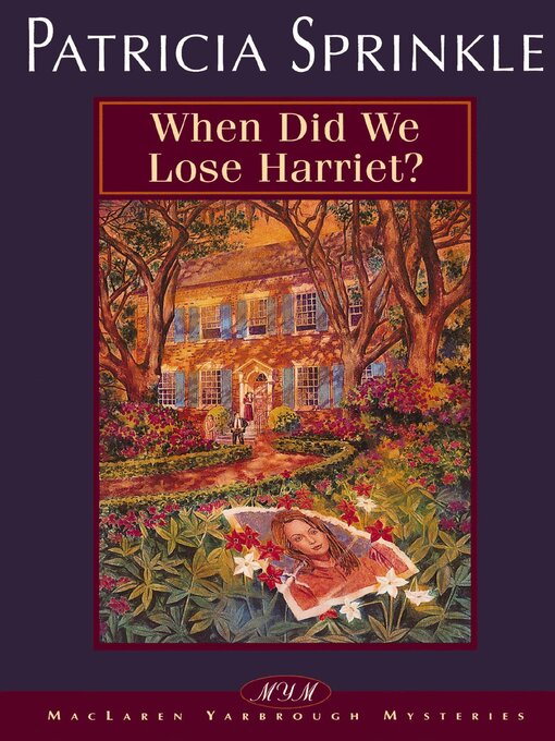 Title details for When Did We Lose Harriet? by Patricia Sprinkle - Wait list